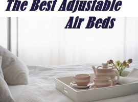 The Best Adjustable Air Mattress Reviews