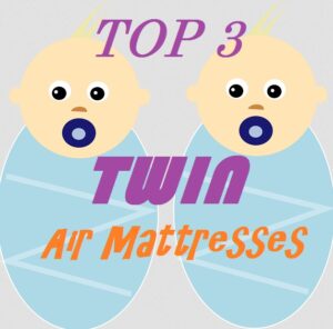 What Is The Best Twin Air Mattress Reviews For Camping