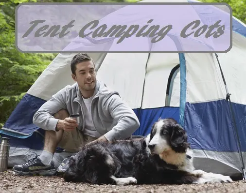 The Best Cots For Tent Camping