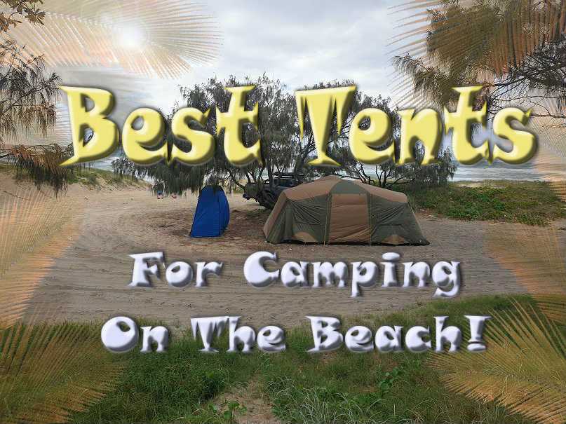 Best Tents For Beach Camping