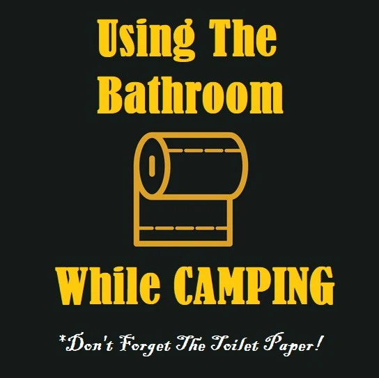 How To Go To The Bathroom When Camping