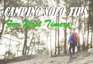 Essential Tips For Solo Camping