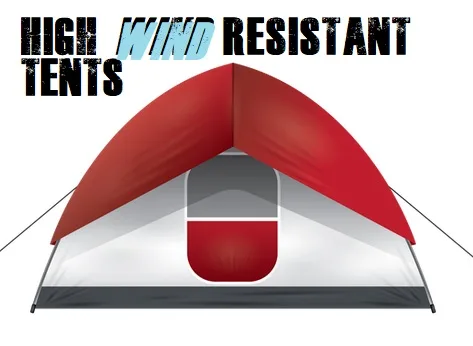 Best Tents For High Winds