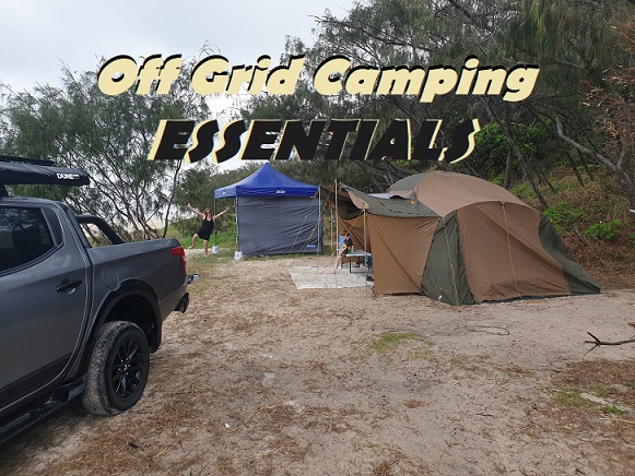 Off Grid Camping Essentials