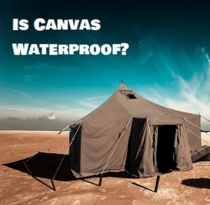 Are canvas tents waterproof